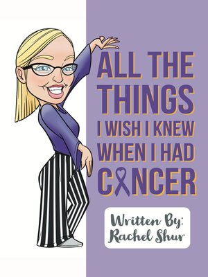 cover image of All the Things I Wish I Knew When I Had Cancer